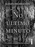 Ler No último minuto: Um conto da série mentes sombrias, do autor Alexandra Bracken Ler No último minuto: Um conto da série mentes sombrias, do autor Alexandra Bracken
