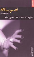 Ler Maigret Sai Em Viagem - Coleção L&PM Pocket, do autor Georges Simenon Ler Maigret Sai Em Viagem - Coleção L&PM Pocket, do autor Georges Simenon