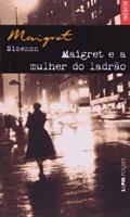 Ler Maigret E A Mulher Do Ladrão - Coleção L&PM Pocket, do autor Georges Simenon Ler Maigret E A Mulher Do Ladrão - Coleção L&PM Pocket, do autor Georges Simenon