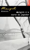 Ler Maigret E A Morte Do Jogador - Coleção L&PM Pocket, do autor Georges Simenon Ler Maigret E A Morte Do Jogador - Coleção L&PM Pocket, do autor Georges Simenon