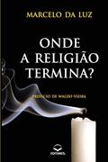 Ler Onde a Religião Termina?, do autor Marcelo da Luz