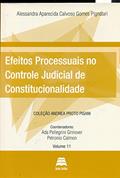 Ler Efeitos Processuais no Controle Judicial de Constitucionalidade - Volume 11. Coleção Andrea Proto Pisani, do autor Alessandra Aparecida Calvoso Gomes Pignatari