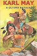 Ler A Última Batalha: Volume 9, do autor Karl May Ler A Última Batalha: Volume 9, do autor Karl May