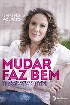Mudar faz bem, do autor Regina Volpato
