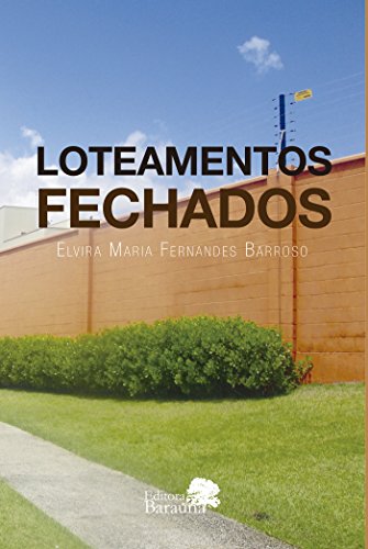 Ler Loteamentos fechados, do autor Elvira Maria Fernandes Barroso