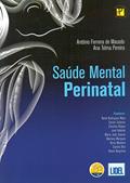 Ler Saúde Mental Perinatal, do autor António Ferreira Macedo; Ana Telma Pereira Ler Saúde Mental Perinatal, do autor António Ferreira Macedo; Ana Telma Pereira