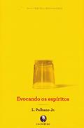 Ler Evocando os espíritos, do autor L. Palhano Jr. Ler Evocando os espíritos, do autor L. Palhano Jr.