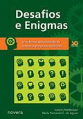 Ler Desafios e Enigmas: uma Forma Descontraída de Colocar à Prova seu Raciocínio, do autor Juliano Niederauer; Marla Fernanda C. de Aguiar Ler Desafios e Enigmas: uma Forma Descontraída de Colocar à Prova seu Raciocínio, do autor Juliano Niederauer; Marla Fernanda C. de Aguiar