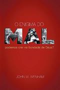 Ler Enigma do mal, do autor John W. Wenham Ler Enigma do mal, do autor John W. Wenham