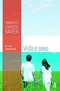 Ler Vida e Sexo, do autor Francisco Cândido Xavier; Emmanuel