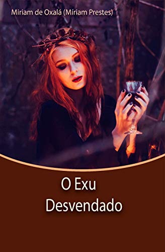 Ler O Exu Desvendado: Obra Revisada, do autor Míriam Prestes Ler O Exu Desvendado: Obra Revisada, do autor Míriam Prestes