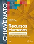 Ler Recursos Humanos - O Capital Humano das Organizações, do autor Idalberto CHIAVENATO Ler Recursos Humanos - O Capital Humano das Organizações, do autor Idalberto CHIAVENATO