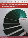 Ler Arquitetura e Organização de Computadores, do autor William Stallings