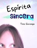Ler Espírita Sincera, do autor Tess Gonzaga Ler Espírita Sincera, do autor Tess Gonzaga