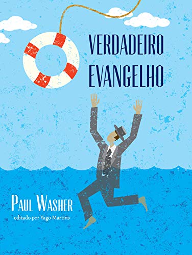 Ler O verdadeiro Evangelho, do autor Paul Washer