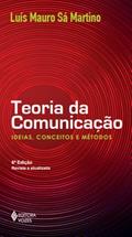 Ler Teoria da comunicação: Ideias, conceitos e métodos, do autor Luís Mauro Sá Martino Ler Teoria da comunicação: Ideias, conceitos e métodos, do autor Luís Mauro Sá Martino