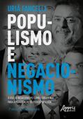 Ler Populismo e Negacionismo: O Uso do Negacionismo como Ferramenta para a Manutenção do Poder Populista - 2ª Edição - Ampliada e Revisada, do autor Uriã Fancelli Baumgartner Ler Populismo e Negacionismo: O Uso do Negacionismo como Ferramenta para a Manutenção do Poder Populista - 2ª Edição - Ampliada e Revisada, do autor Uriã Fancelli Baumgartner