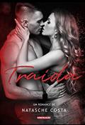 Ler Traída, do autor Natasche Costa Ler Traída, do autor Natasche Costa