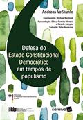 Ler IDP - Linha Direito Comparado: Defesa do Estado Constitucional Democrático em Tempos de Populismo, do autor Andreas Voßkuhle