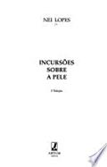 Ler Incursoes Sobre A Pele (Portuguese Edition), do autor Nei Lopes