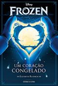 Capa de Frozen: Um coração congelado, do autor Elizabeth Rudnick
