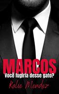 Capa de Marcos: Você fugiria desse gato?, do autor Kalie Mendez