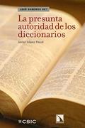 Ler La presunta autoridad de los diccionarios, do autor Javier López Facal Ler La presunta autoridad de los diccionarios, do autor Javier López Facal