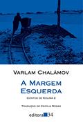 Ler A margem esquerda: Contos de Kolimá 2, do autor Varlam Chalámov