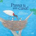 Ler Passa lá em Casa: 1, do autor Lalau Lázaro; Laura beatriz Ler Passa lá em Casa: 1, do autor Lalau Lázaro; Laura beatriz