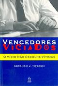 Ler Vencedores Viciados, do autor Abraham J. Twerski