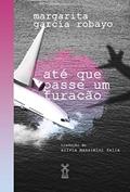 Ler Até que passe um furacão, do autor Margarita García Robayo