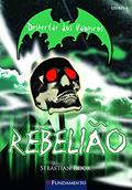 Capa de Despertar Dos Vampiros - V. 04 - Rebeliao, do autor Sebastian Rook