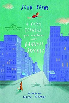 A coisa terrível que aconteceu com Barnaby Brocket, do autor John Boyne