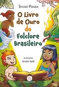 Ler O livro de ouro do Folclore Brasileiro, do autor Sylvio Panza Ler O livro de ouro do Folclore Brasileiro, do autor Sylvio Panza
