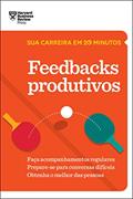 Ler Feedbacks Produtivos (Sua carreira em 20 minutos - HBR), do autor Harvard Business Review Ler Feedbacks Produtivos (Sua carreira em 20 minutos - HBR), do autor Harvard Business Review