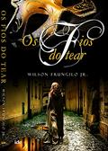 Ler Os Fios do Tear, do autor Wilson Frungilo Júnior Ler Os Fios do Tear, do autor Wilson Frungilo Júnior