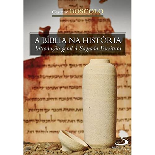Ler A Bíblia na História, do autor Gastone Boscolo