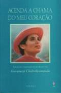 Capa de Acenda a Chama do Meu Coração, do autor Gurumayi Chidvilasananda