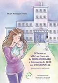 Ler O tornarse mãe no contexto da prematuridade e internação do bebê em utineonatal: pesquisa & realidade, do autor Thays Rodrigues Votto