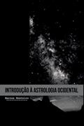 Ler Introdução à Astrologia Ocidental, do autor Marcos Vinicius Monteiro Ler Introdução à Astrologia Ocidental, do autor Marcos Vinicius Monteiro