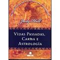 Capa de Vidas Passadas, Carma E Astrologia, do autor Judy Hall