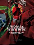 Ler Portugal e a descriminalização do uso de drogas: Um marco internacional de política pública, do autor Marcos Aires Rodrigues