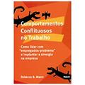Ler Comportamentos Conflituosos No Trabalho, do autor Rebecca B. Mann