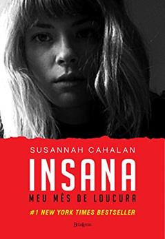 Insana: Meu mês de loucura, do autor Susannah Cahalan