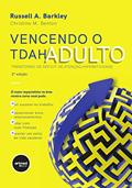 Ler Vencendo o TDAH Adulto: Transtorno de Déficit de Atenção/Hiperatividade, do autor Russell A. Barkley; Christine M. Benton