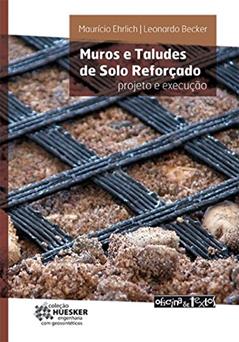 Muros e Taludes de Solo Reforçado, do autor Maurício Ehrlich; Leonardo Becker