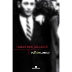 O Último Amigo, do autor Tahar Ben Jelloun