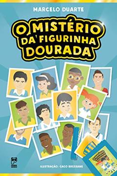 O mistério da figurinha dourada, do autor Marcelo Duarte