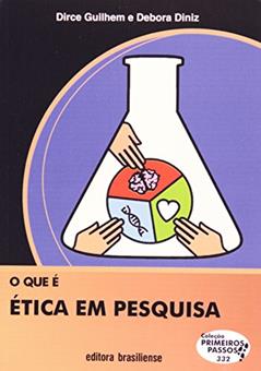O que É Ética em Pesquisa - Volume 332. Coleção Primeiros Passos, do autor Debora Diniz; Dirce Guilhem
