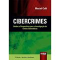 Ler Cibercrimes - Limites e Perspectivas para a Investigação de Crimes Cibernéticos, do autor Maciel Colli Ler Cibercrimes - Limites e Perspectivas para a Investigação de Crimes Cibernéticos, do autor Maciel Colli